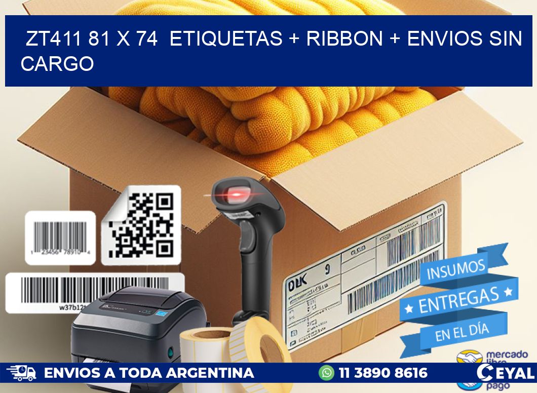 ZT411 81 x 74  etiquetas + ribbon + envios sin cargo