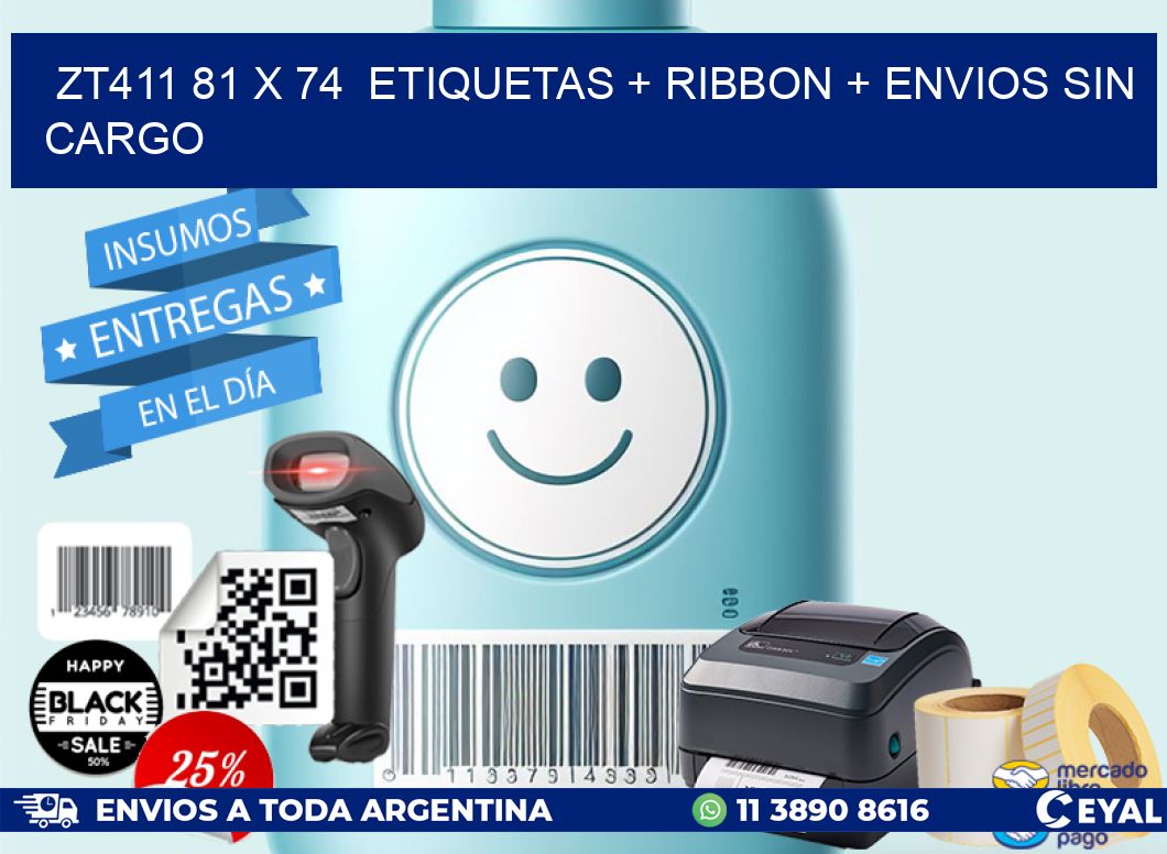 ZT411 81 x 74  etiquetas + ribbon + envios sin cargo