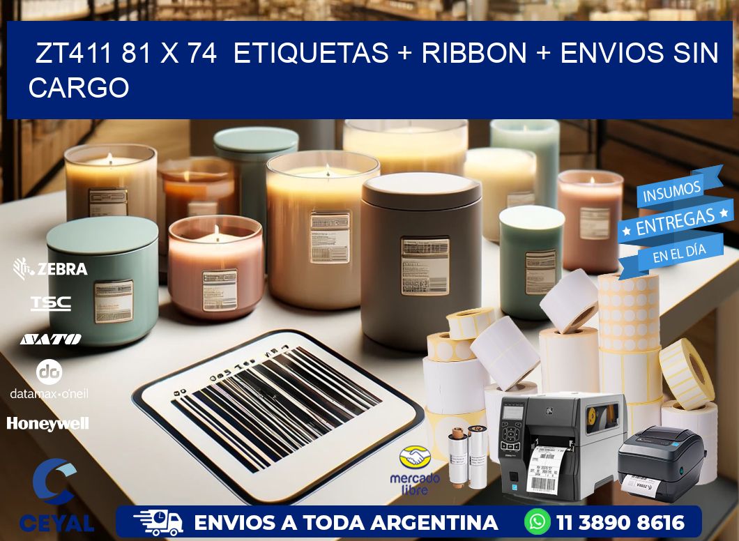 ZT411 81 x 74  etiquetas + ribbon + envios sin cargo