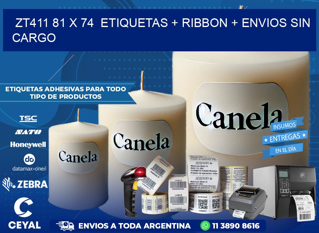 ZT411 81 x 74  etiquetas + ribbon + envios sin cargo