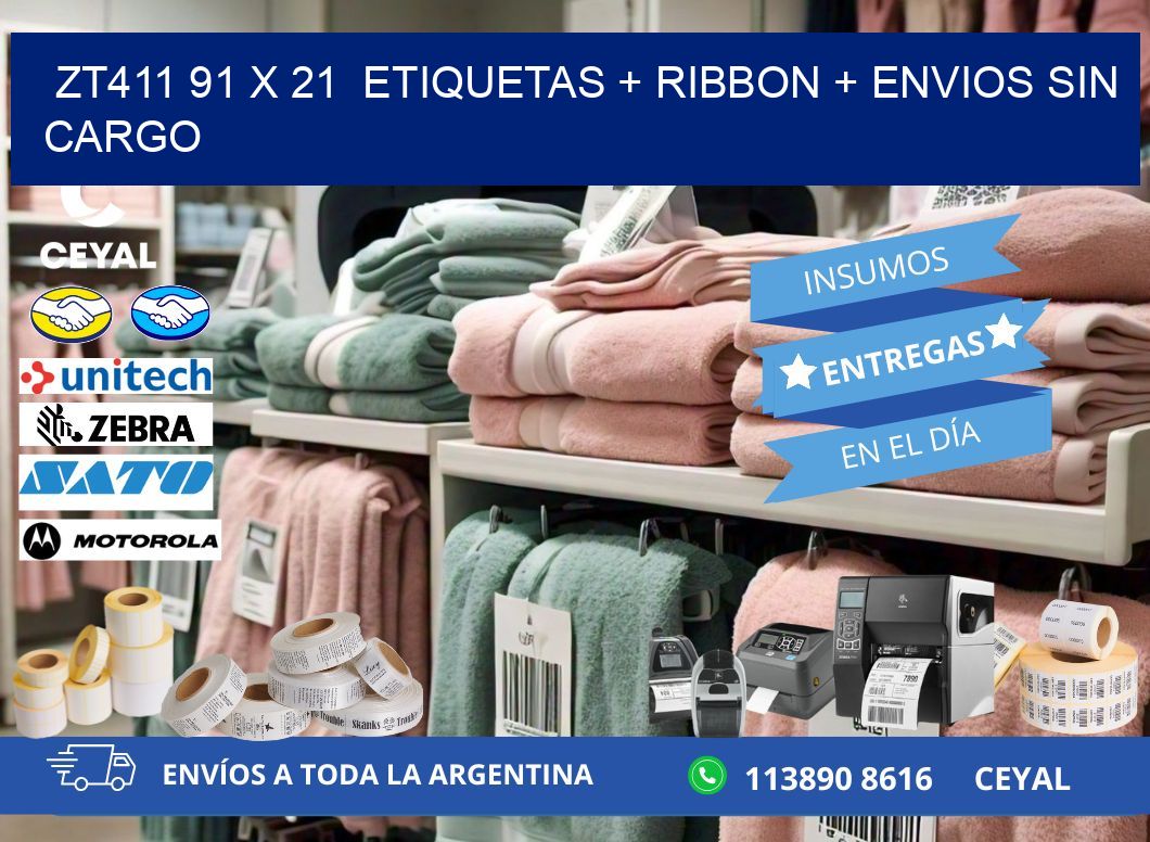 ZT411 91 x 21  etiquetas + ribbon + envios sin cargo