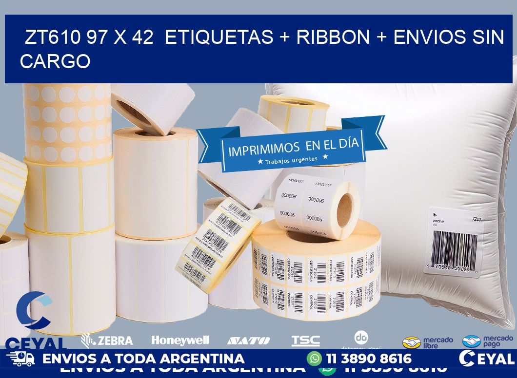 ZT610 97 x 42  etiquetas + ribbon + envios sin cargo