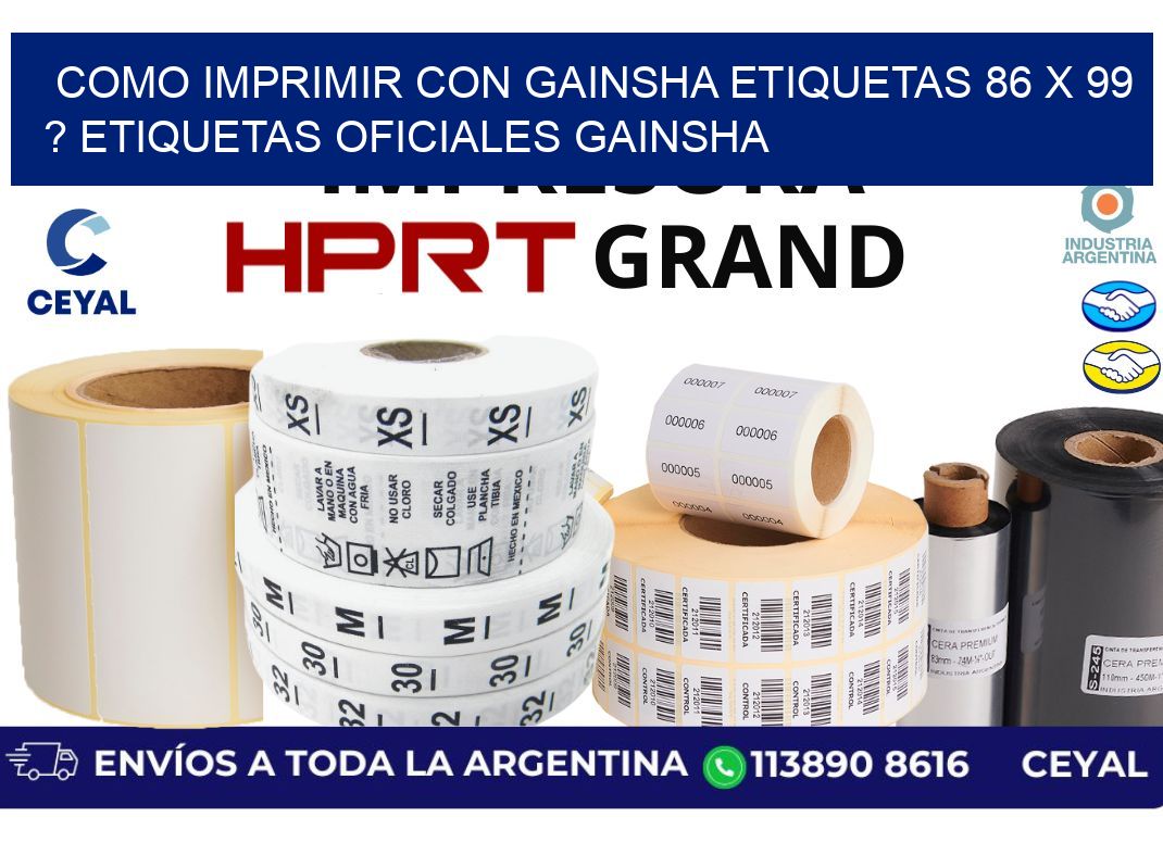 como imprimir con gainsha etiquetas 86 x 99 ? etiquetas oficiales gainsha
