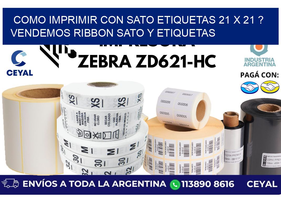 como imprimir con sato etiquetas 21 x 21 ? vendemos ribbon sato y etiquetas