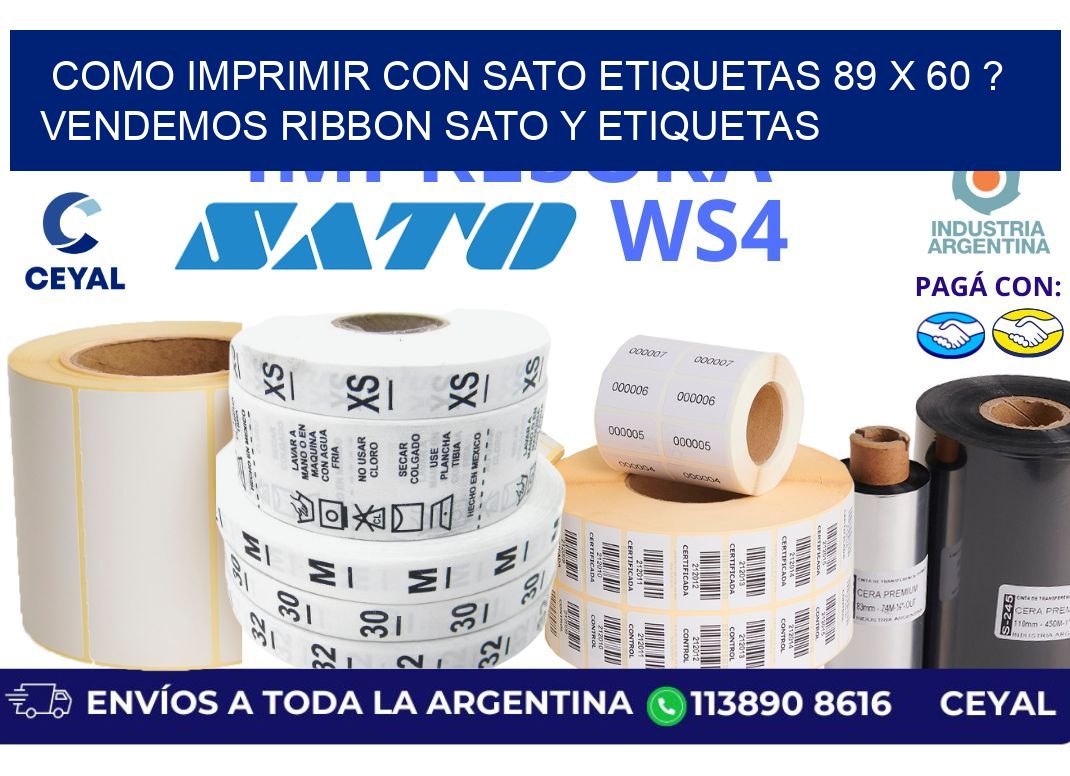 como imprimir con sato etiquetas 89 x 60 ? vendemos ribbon sato y etiquetas
