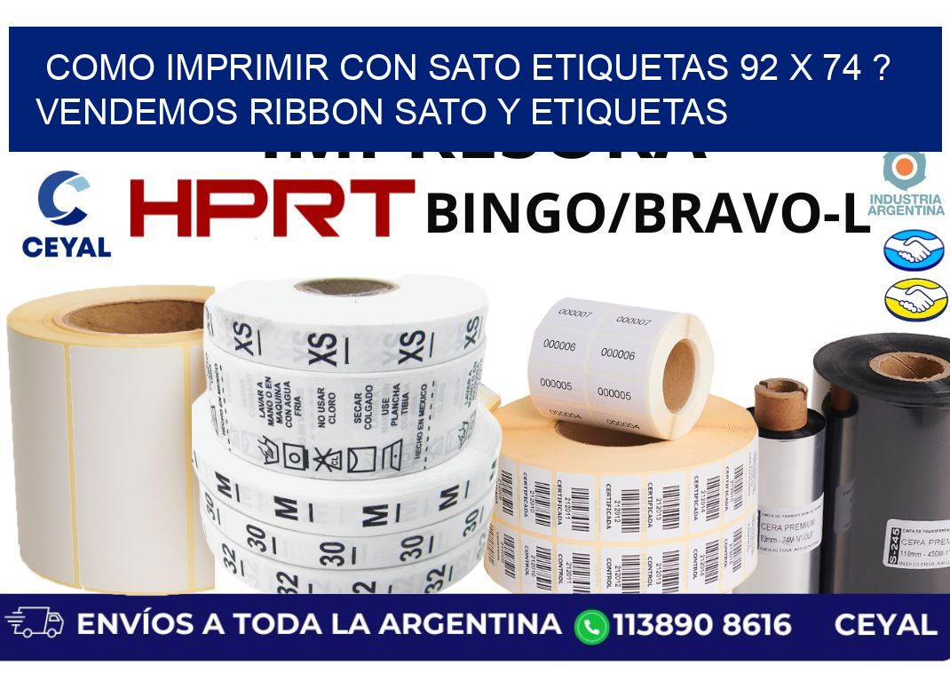 como imprimir con sato etiquetas 92 x 74 ? vendemos ribbon sato y etiquetas