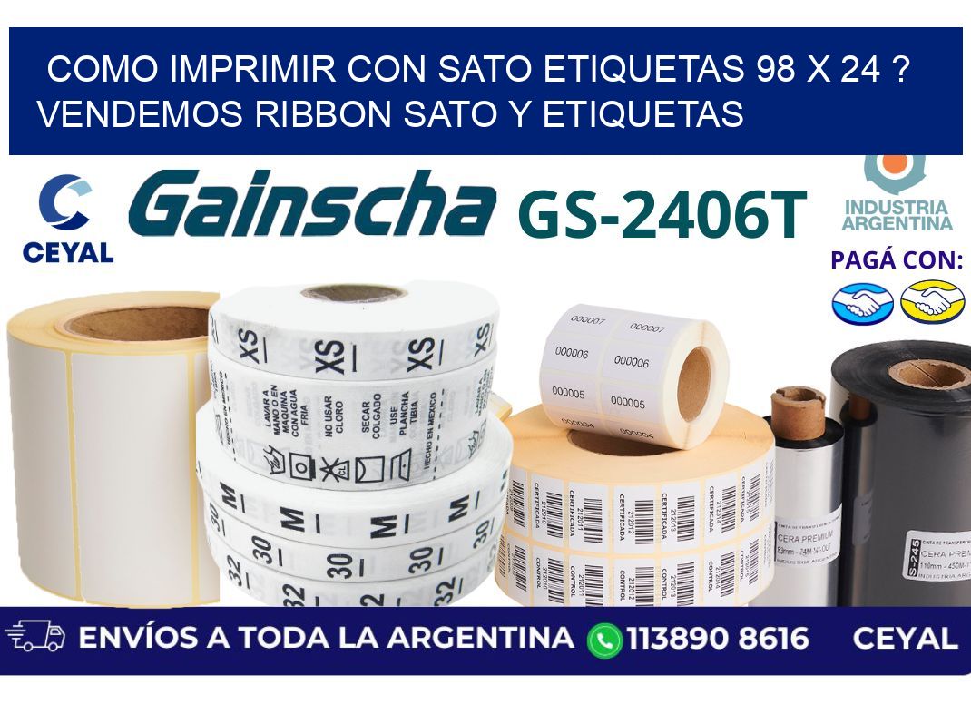 como imprimir con sato etiquetas 98 x 24 ? vendemos ribbon sato y etiquetas