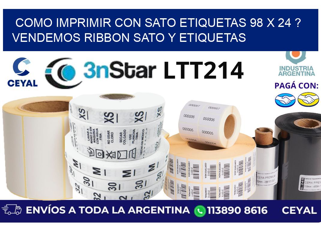 como imprimir con sato etiquetas 98 x 24 ? vendemos ribbon sato y etiquetas