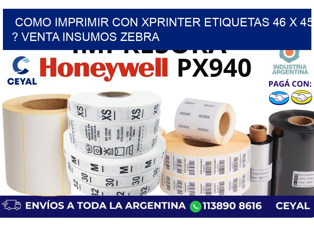 como imprimir con xprinter etiquetas 46 x 45 ? venta insumos zebra