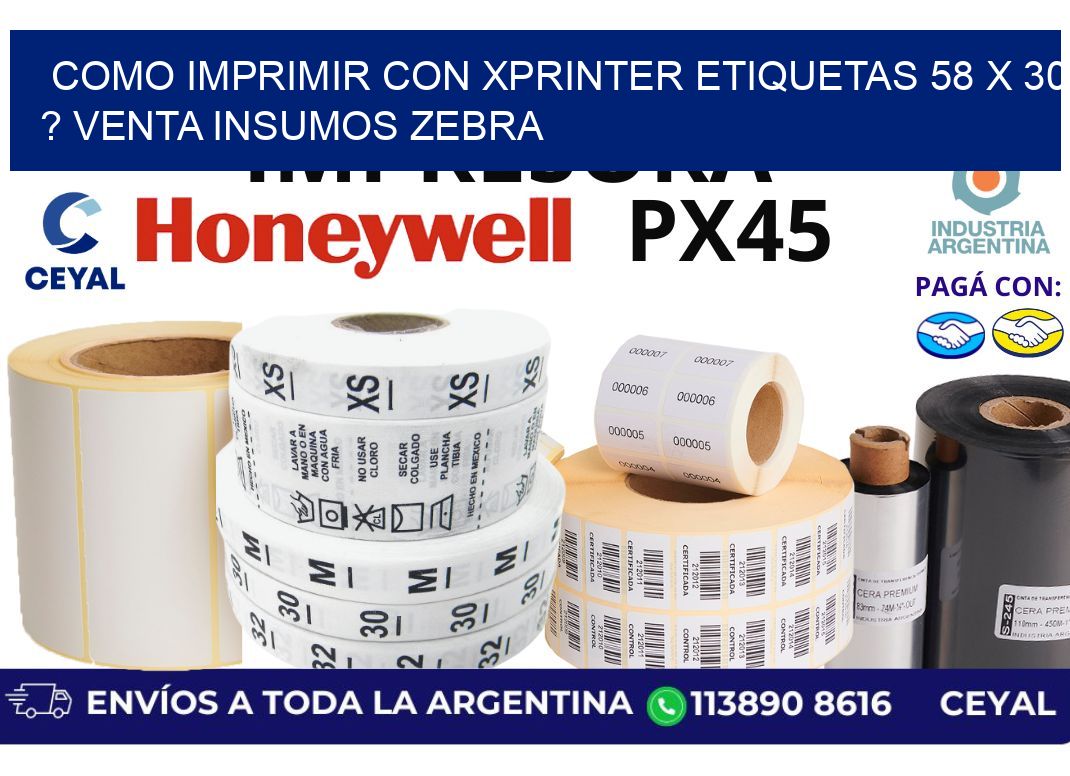 como imprimir con xprinter etiquetas 58 x 30 ? venta insumos zebra