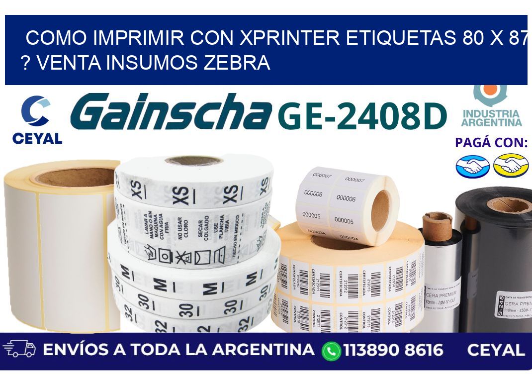 como imprimir con xprinter etiquetas 80 x 87 ? venta insumos zebra