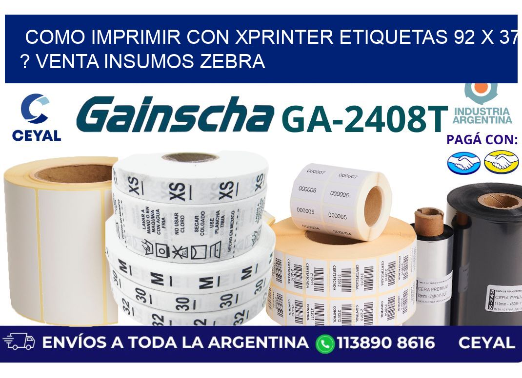 como imprimir con xprinter etiquetas 92 x 37 ? venta insumos zebra