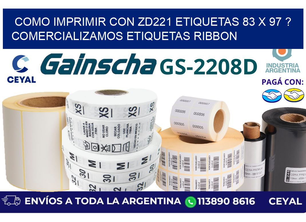 como imprimir con zd221 etiquetas 83 x 97 ? Comercializamos etiquetas ribbon