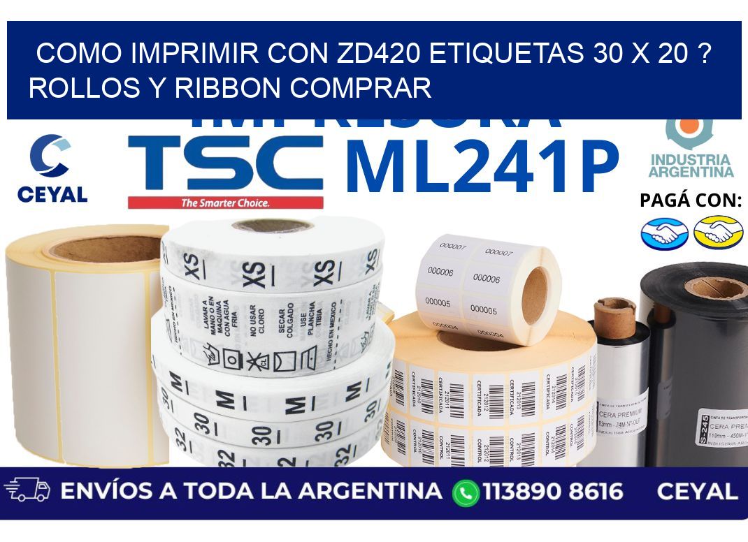 como imprimir con zd420 etiquetas 30 x 20 ? Rollos y Ribbon comprar