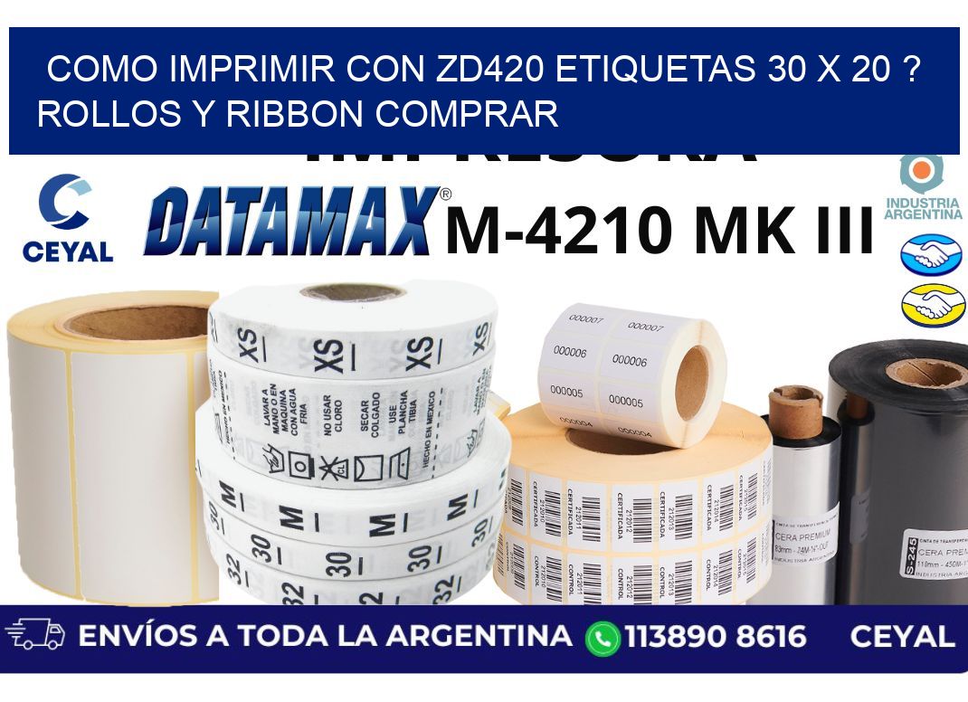 como imprimir con zd420 etiquetas 30 x 20 ? Rollos y Ribbon comprar