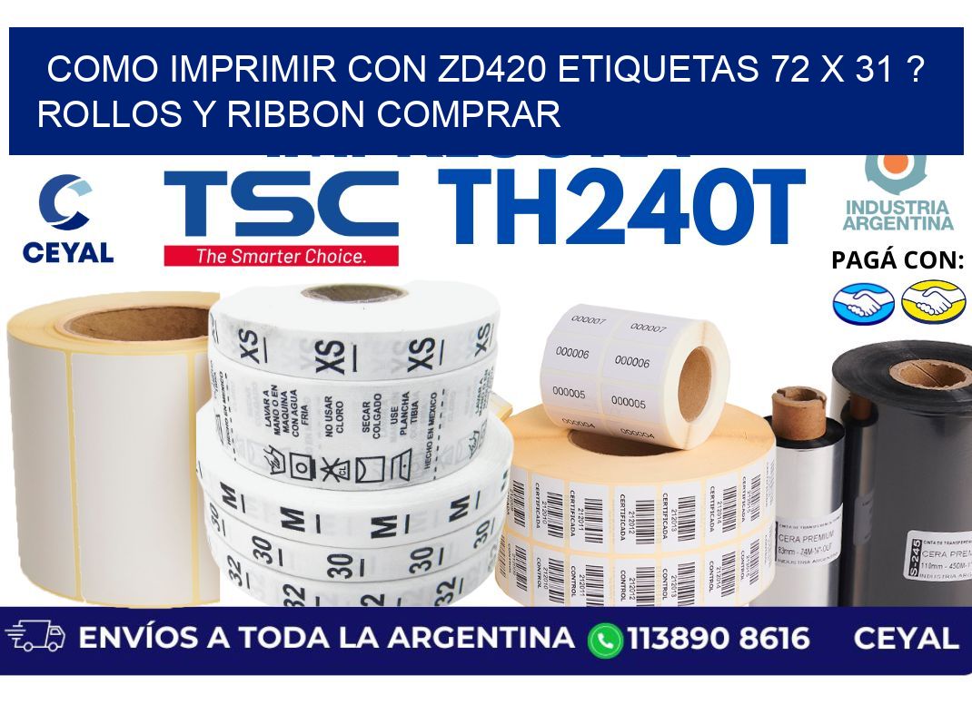 como imprimir con zd420 etiquetas 72 x 31 ? Rollos y Ribbon comprar