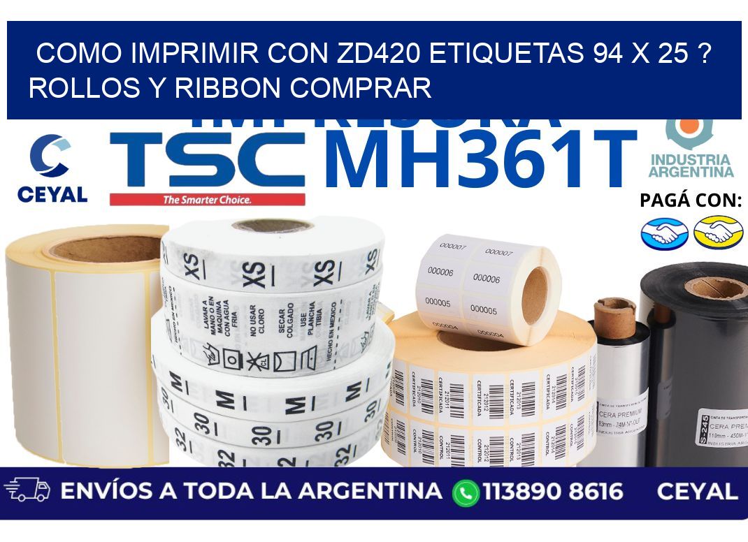 como imprimir con zd420 etiquetas 94 x 25 ? Rollos y Ribbon comprar