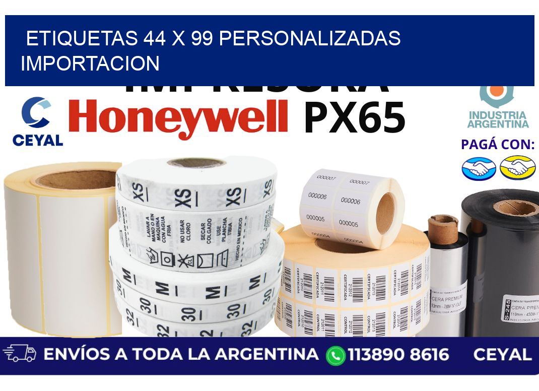 etiquetas 44 x 99 personalizadas importacion