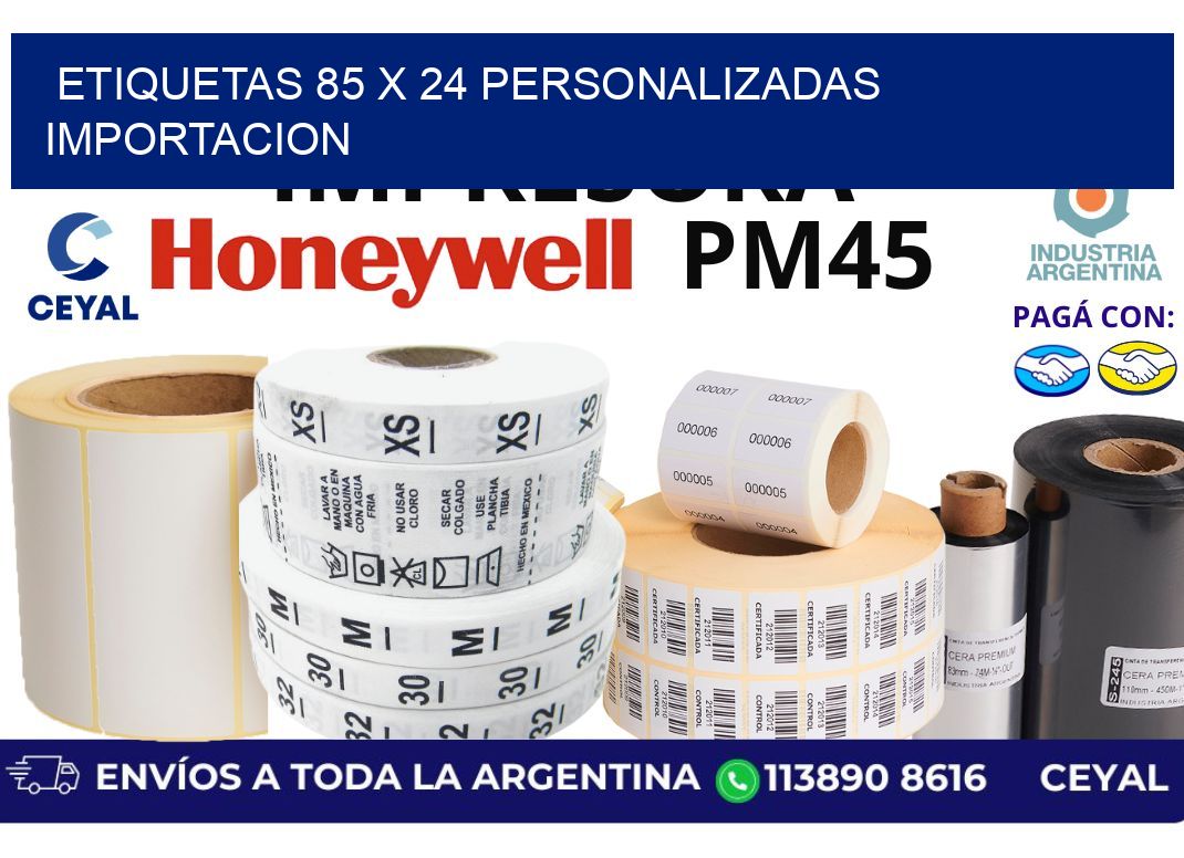etiquetas 85 x 24 personalizadas importacion