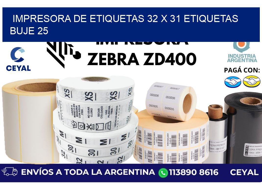 impresora de etiquetas 32 x 31 etiquetas  buje 25