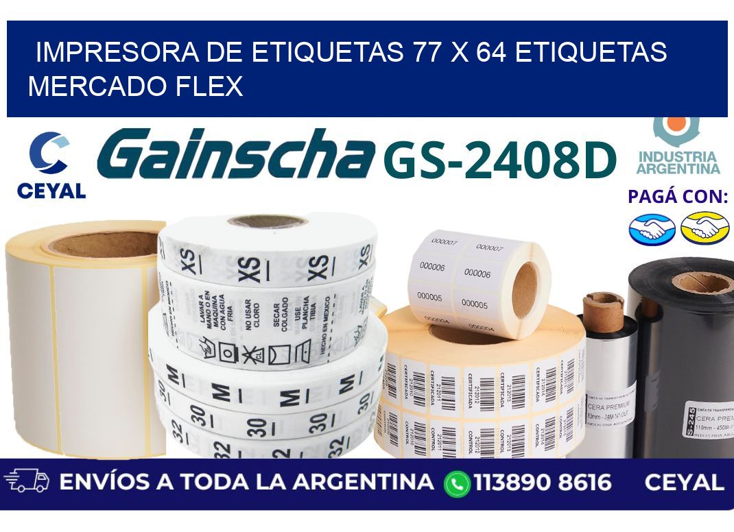 impresora de etiquetas 77 x 64 etiquetas mercado flex