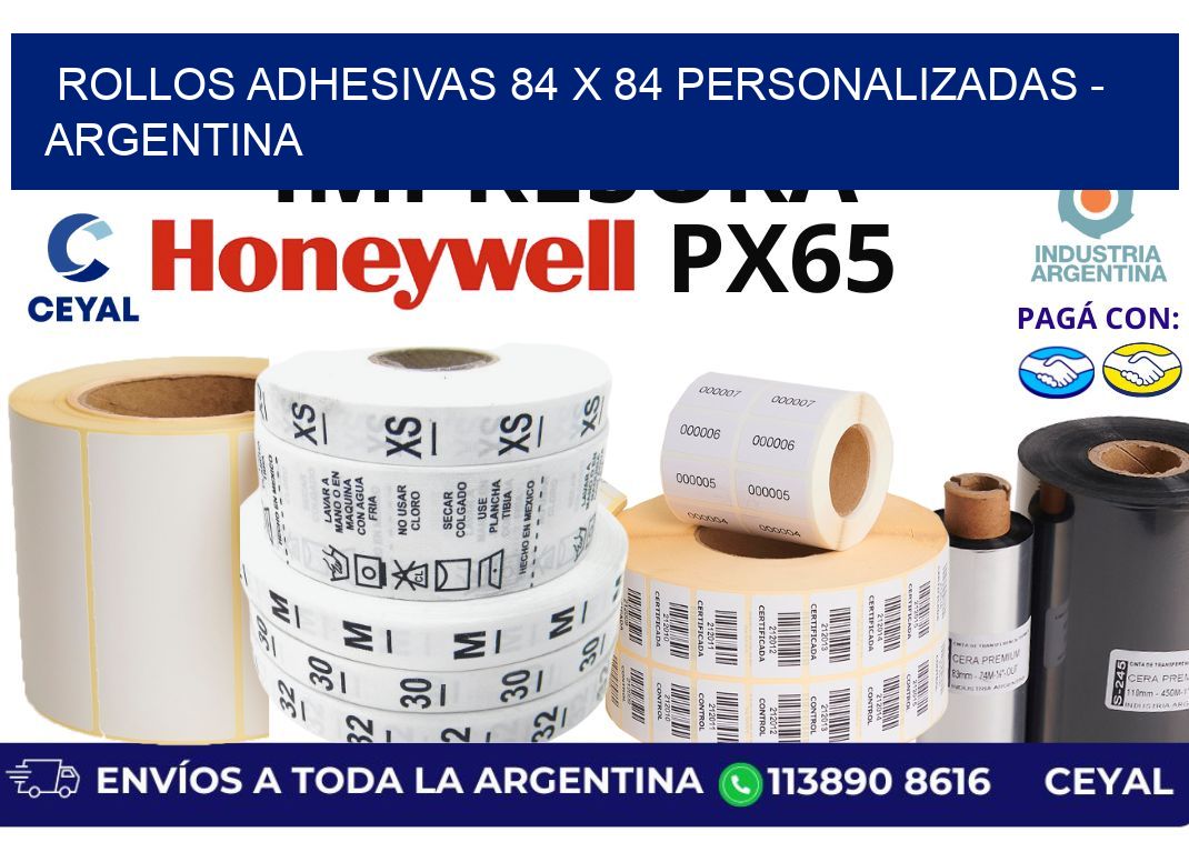 rollos adhesivas 84 x 84 personalizadas - Argentina