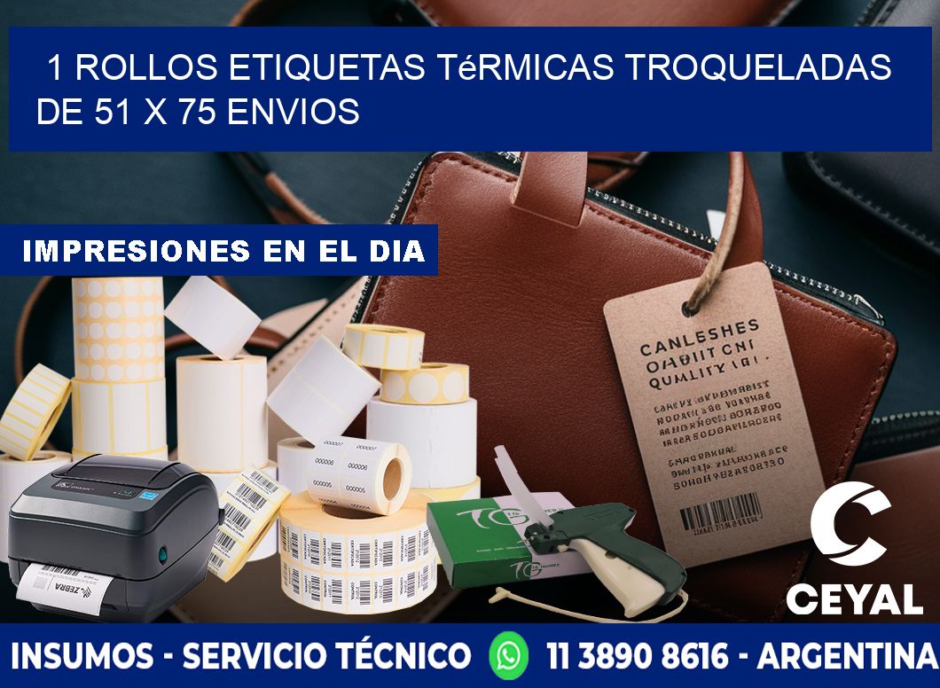 1 Rollos Etiquetas Térmicas Troqueladas De 51 x 75 ENVIOS
