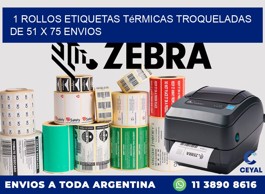 1 Rollos Etiquetas Térmicas Troqueladas De 51 x 75 ENVIOS