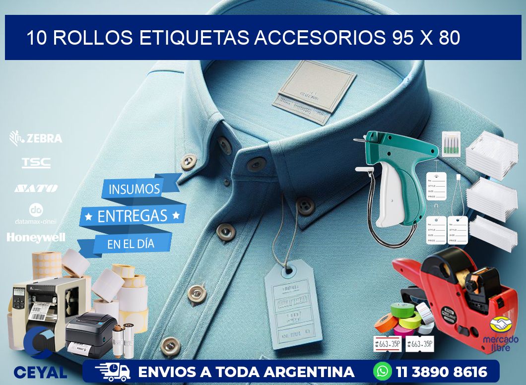10 ROLLOS ETIQUETAS ACCESORIOS 95 x 80
