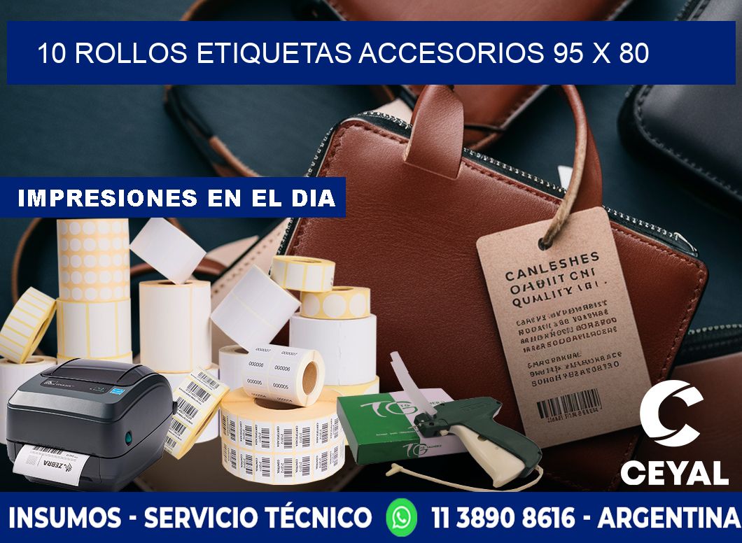 10 ROLLOS ETIQUETAS ACCESORIOS 95 x 80