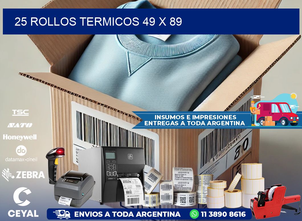 25 ROLLOS TERMICOS 49 x 89