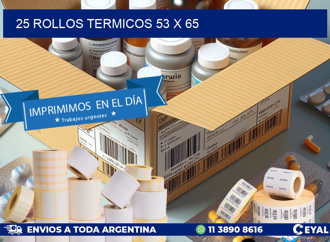 25 ROLLOS TERMICOS 53 x 65