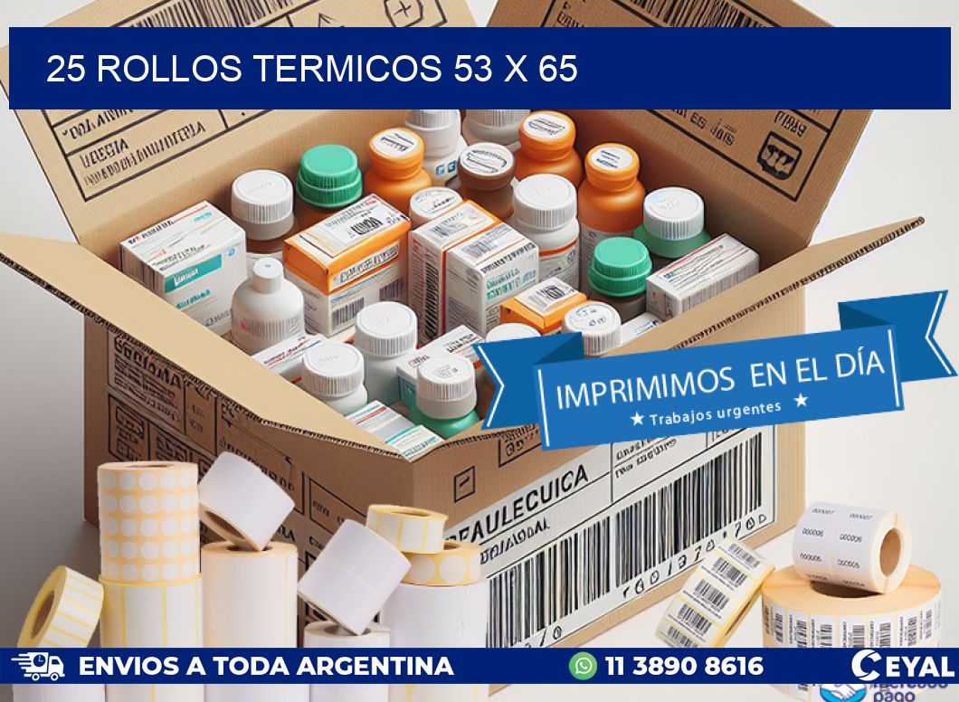 25 ROLLOS TERMICOS 53 x 65