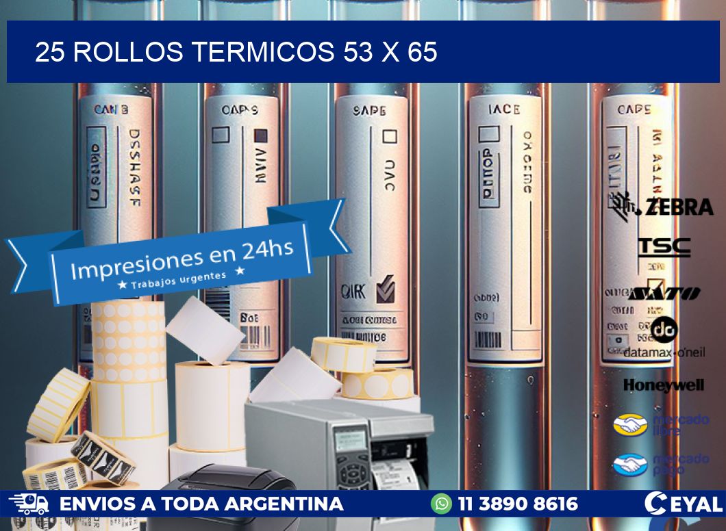 25 ROLLOS TERMICOS 53 x 65