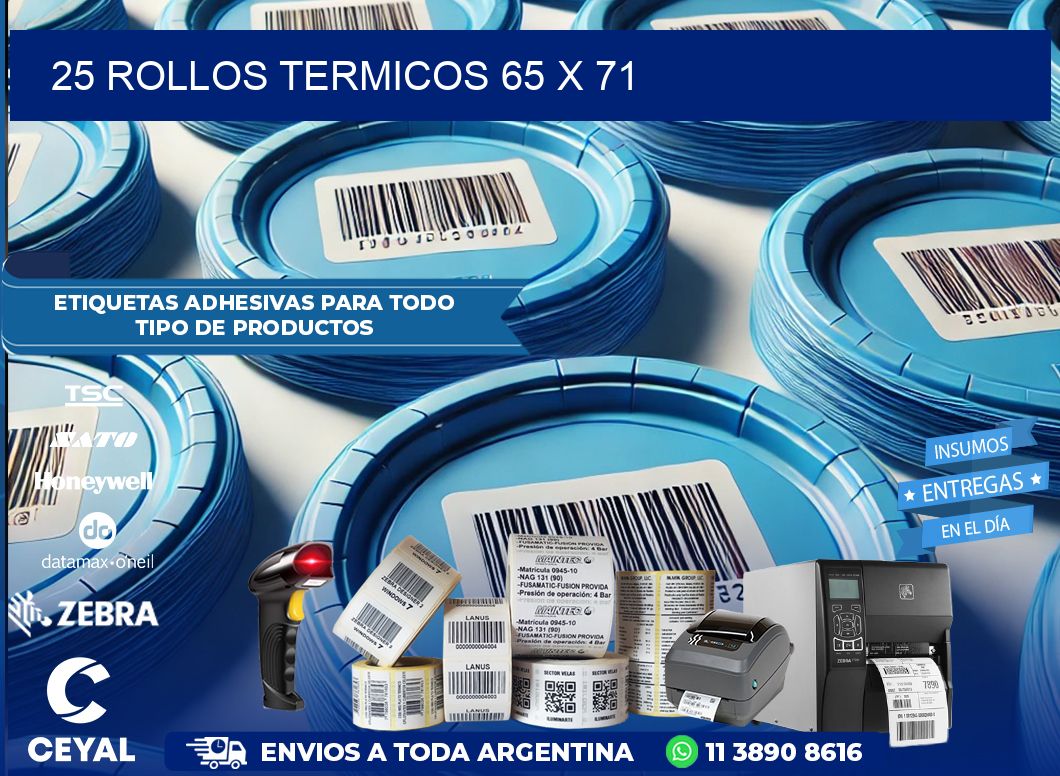 25 ROLLOS TERMICOS 65 x 71