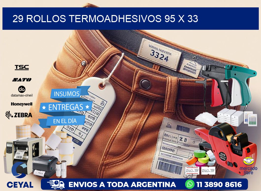 29 ROLLOS TERMOADHESIVOS 95 x 33