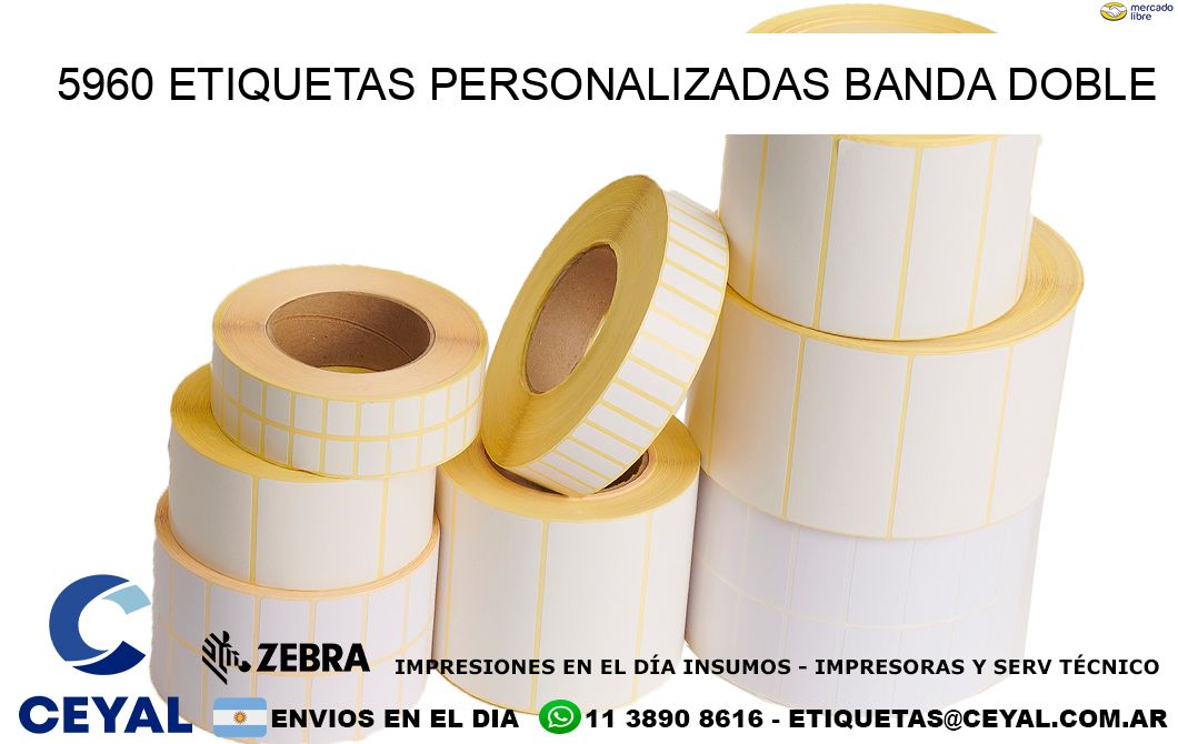 5960 Etiquetas personalizadas banda doble