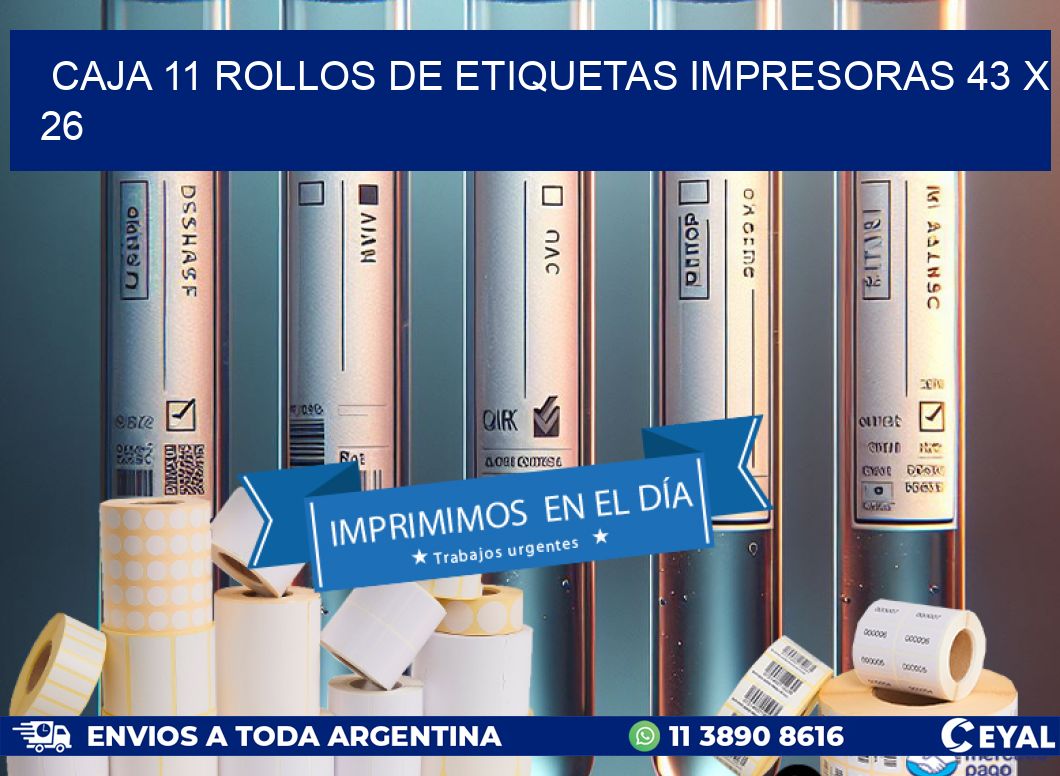 CAJA 11 ROLLOS DE ETIQUETAS IMPRESORAS 43 x 26