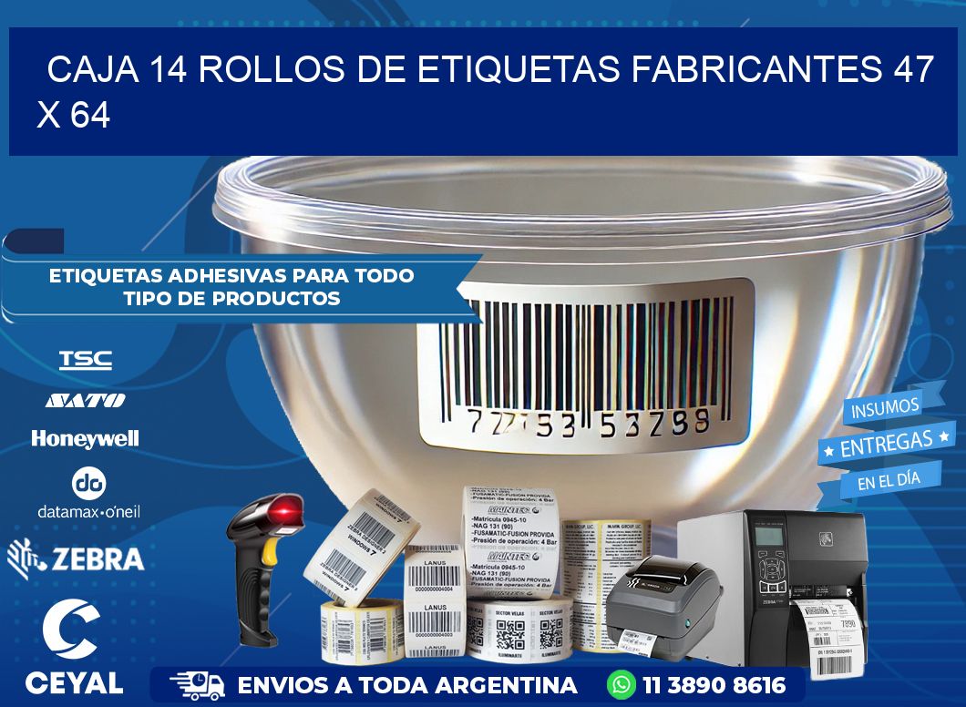 CAJA 14 ROLLOS DE ETIQUETAS FABRICANTES 47 x 64