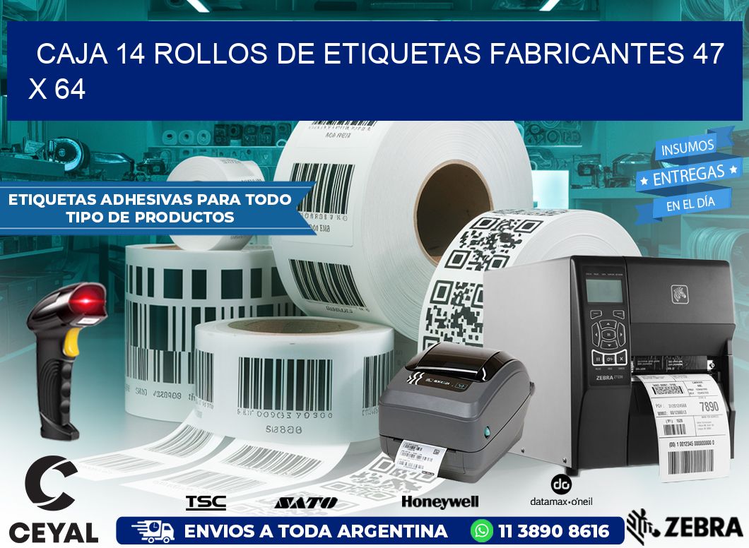CAJA 14 ROLLOS DE ETIQUETAS FABRICANTES 47 x 64