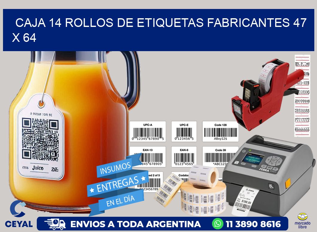CAJA 14 ROLLOS DE ETIQUETAS FABRICANTES 47 x 64