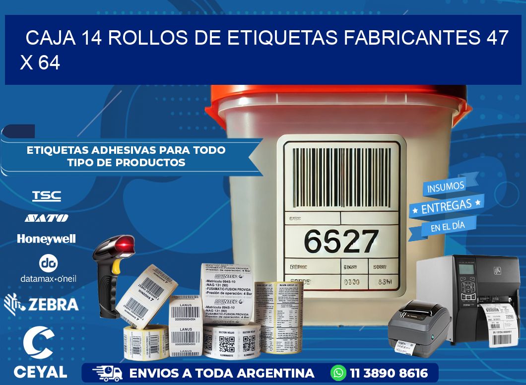 CAJA 14 ROLLOS DE ETIQUETAS FABRICANTES 47 x 64