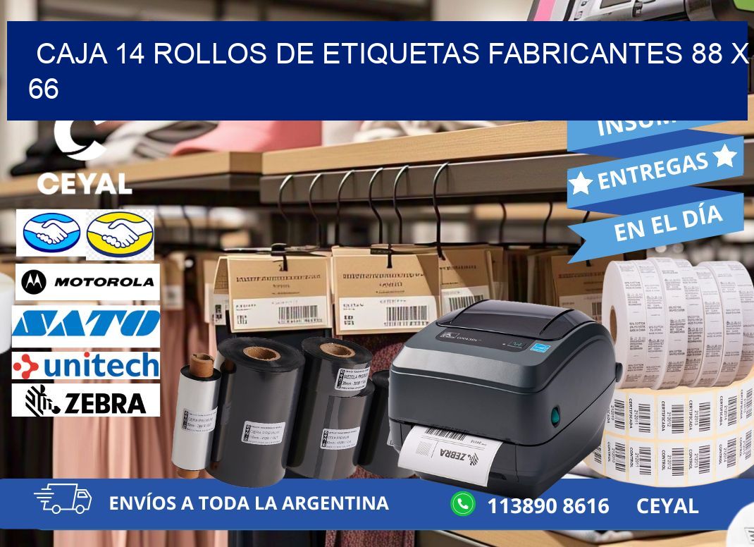 CAJA 14 ROLLOS DE ETIQUETAS FABRICANTES 88 x 66