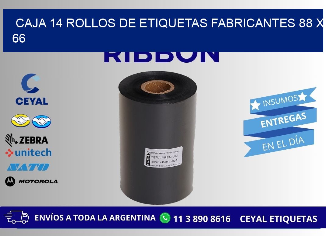 CAJA 14 ROLLOS DE ETIQUETAS FABRICANTES 88 x 66