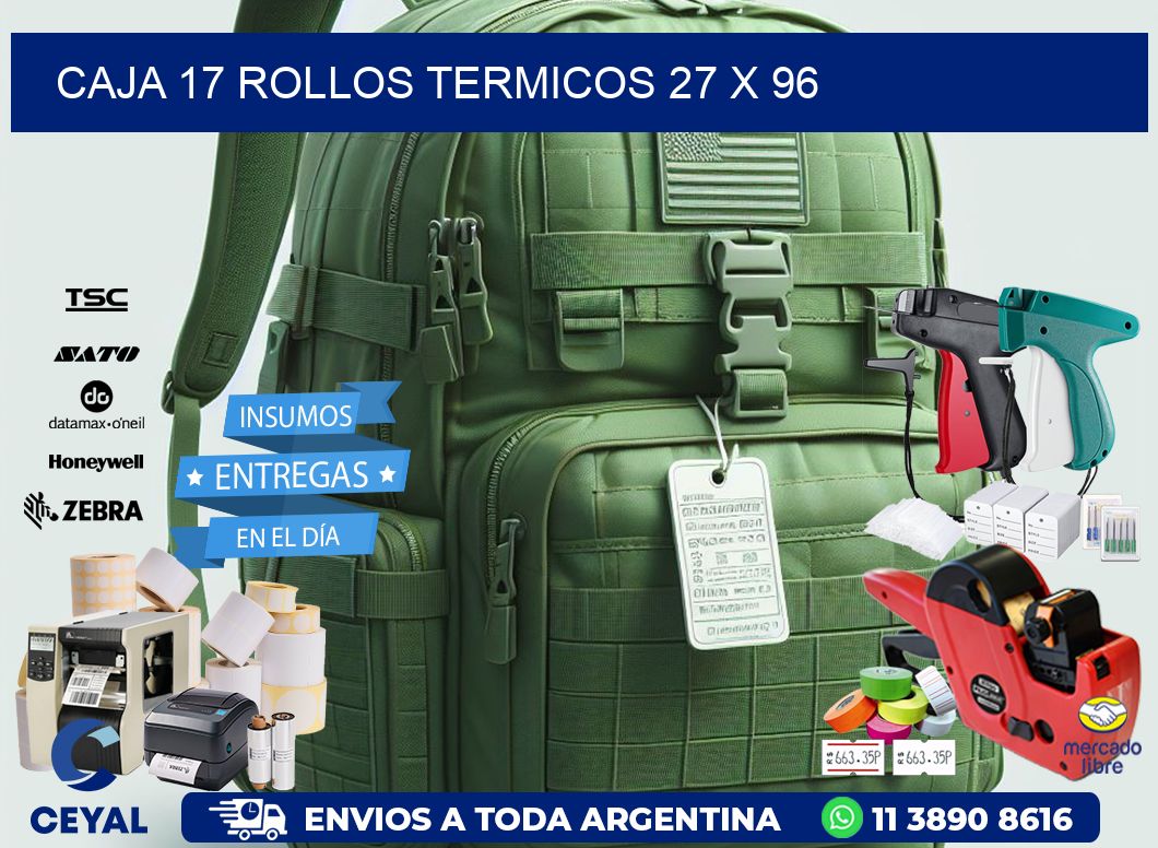 CAJA 17 ROLLOS TERMICOS 27 x 96