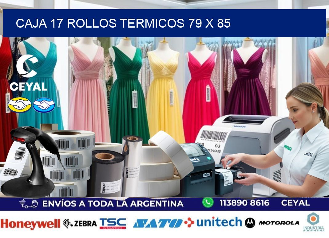CAJA 17 ROLLOS TERMICOS 79 x 85