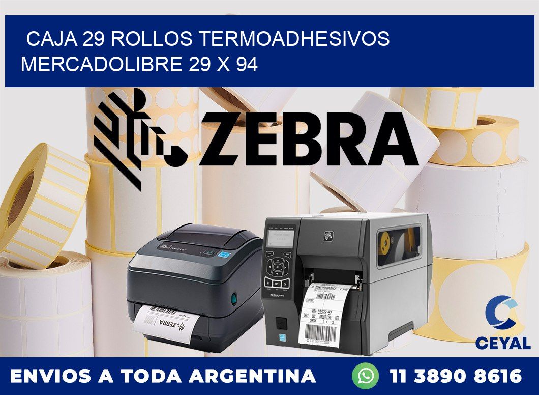 CAJA 29 ROLLOS TERMOADHESIVOS MERCADOLIBRE 29 x 94