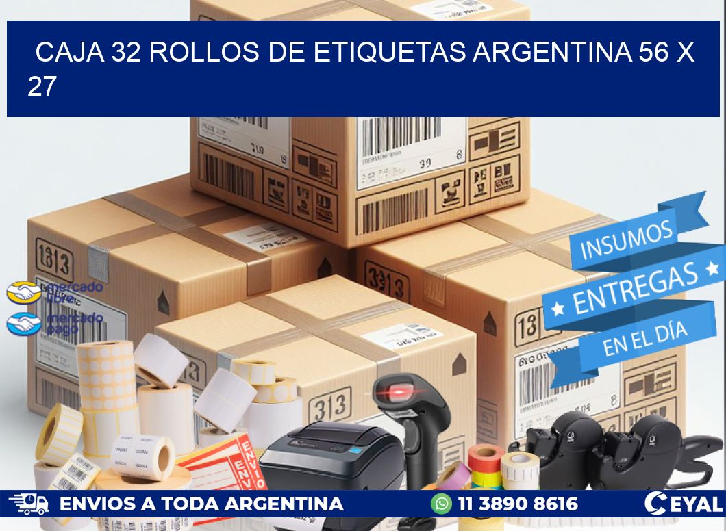 CAJA 32 ROLLOS DE ETIQUETAS ARGENTINA 56 x 27