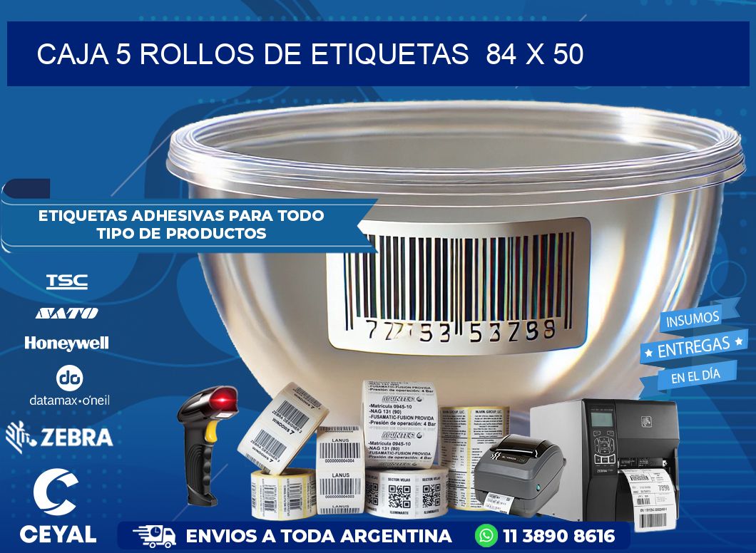 CAJA 5 ROLLOS DE ETIQUETAS  84 x 50