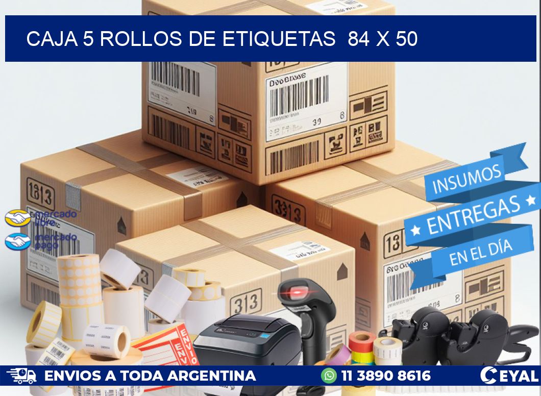 CAJA 5 ROLLOS DE ETIQUETAS  84 x 50
